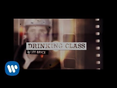 Lee Brice - Drinking Class (Official Lyric Video)