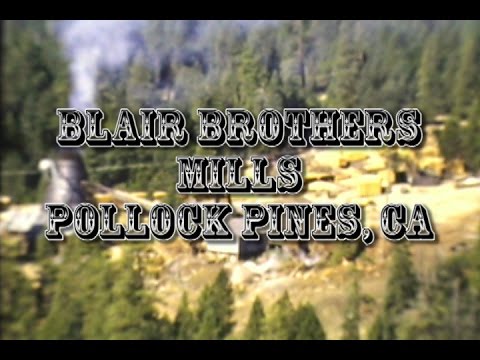 1950's BLAIR BROTHERS LOGGING AND MILL OPERATIONS POLLOCK PINES CALIFORNIA