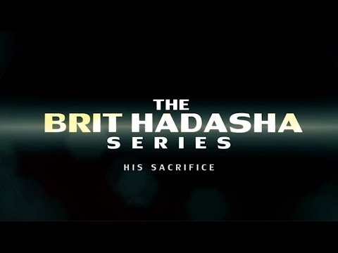 Brit Hadasha - Part 1: His Sacrifice - 119 Ministries