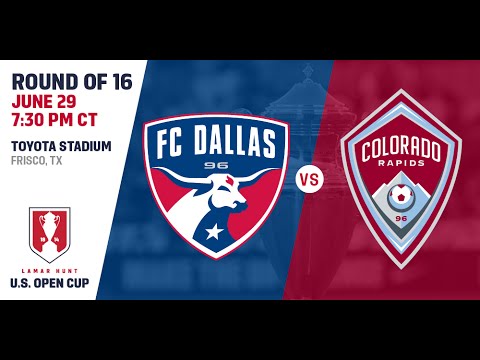 2016 Lamar Hunt U.S. Open Cup - Round of 16: FC Dallas vs. Colorado Rapids