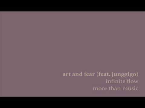 Infinite Flow - Art and Fear (feat. Junggigo)