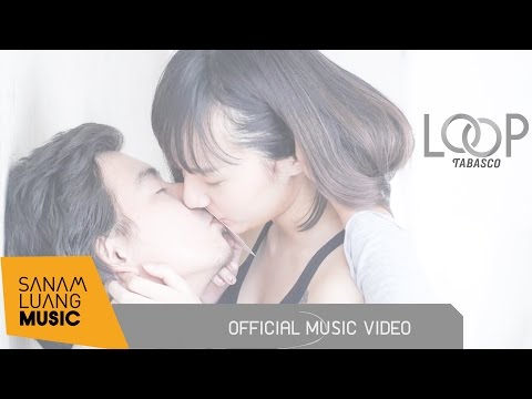 LOOP - TABASCO (ทาบัสโก้) 【Official MV】