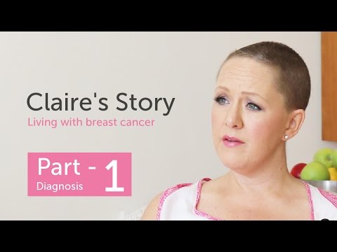 Claire's Story - Living with Breast Cancer. Part 1; Diagnosis