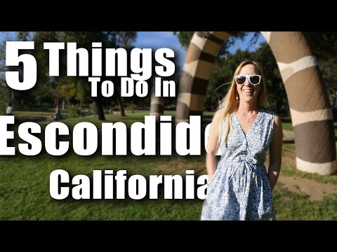 5 Things to do in Escondido, CA