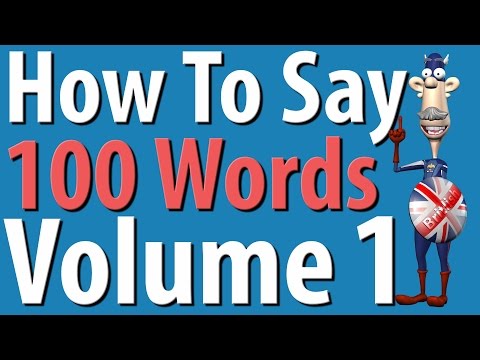 How to Say 100 Words in British English Vol 1 | British Pronunciation | Learn English