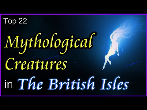 Top 22 Mythological Creatures In The British Isles