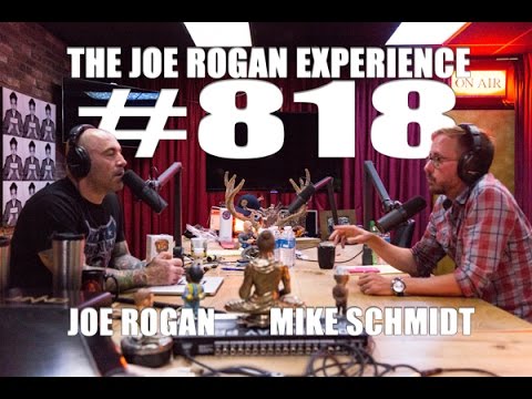 Joe Rogan Experience #818 - Mike Schmidt