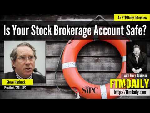 Is Your Stock Brokerage Account Safe? An Interview with SIPC President Steve Harbeck