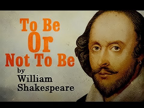 William Shakespeare - To Be Or Not To Be - Hamlet's Soliloquy - Poetry Reading