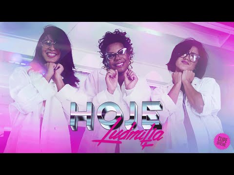 Hoje (Clipe Oficial) - Ludmilla