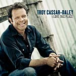 Troy Cassar-Daley - I love this place