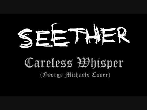 Seether - Careless Whisper