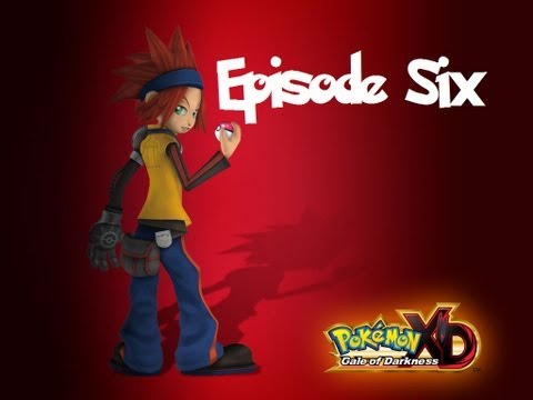 Pokémon XD: Gale of Darkness - Episode Six | PYRITE TOWN AND POKé SPOTS!