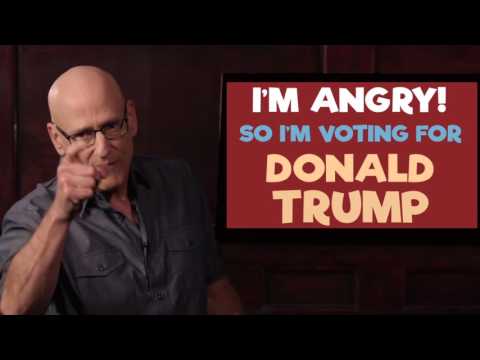 I'm Angry! So I'm Voting For Donald Trump.