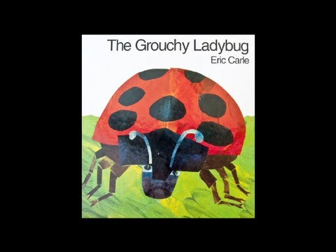 The Grouchy Ladybug by Eric Carle