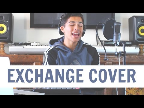 Exchange by Bryson Tiller | Alex Aiono Cover