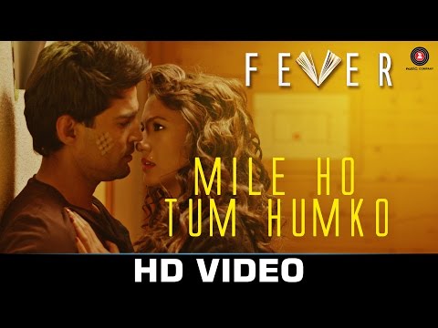 Mile Ho Tum - Fever | Rajeev Khandelwal, Gauahar Khan, Gemma Atkinson & Caterina Murino| Tony Kakkar