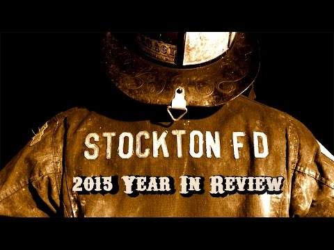 2015 Stockton Fire Department Year In Review