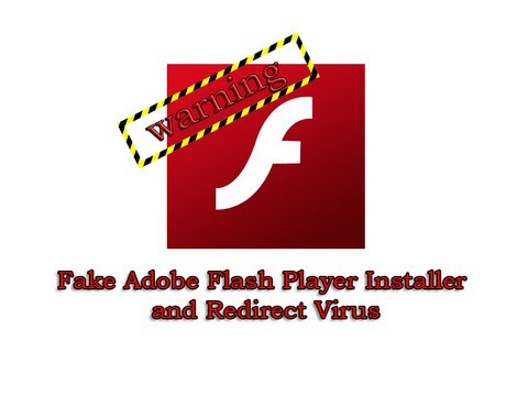 Fake Adobe Flash Player Installer and Redirect Virus