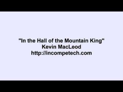 Kevin MacLeod ~ In the Hall of the Mountain King