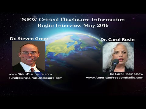 Dr. Steven Greer on Carol Rosin Show - NEW Critical Urgent Disclosure Information - May 2016