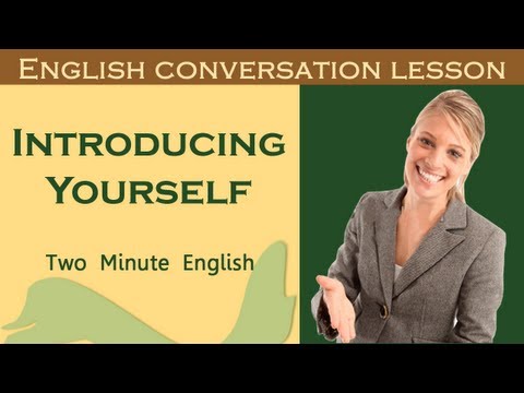 Introducing Yourself - How to Introduce Yourself In English