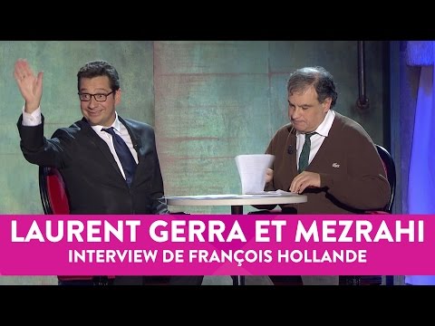 Mezrahi et Laurent Gerra - L'interview de François Hollande