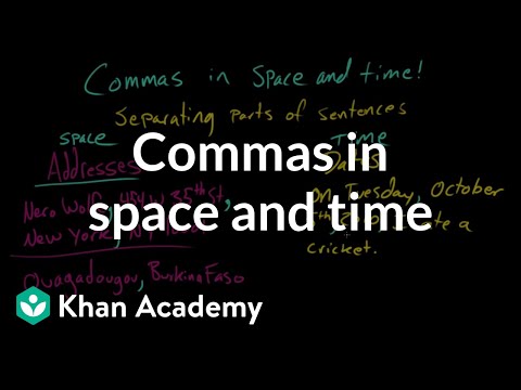 Commas in space and time | The Comma | Punctuation | Khan Academy