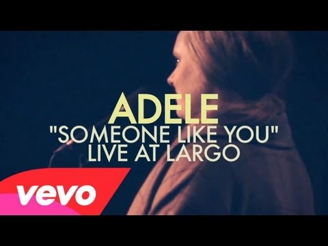 Adele - Someone Like You (Live at Largo)