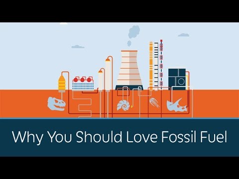 Why You Should Love Fossil Fuel