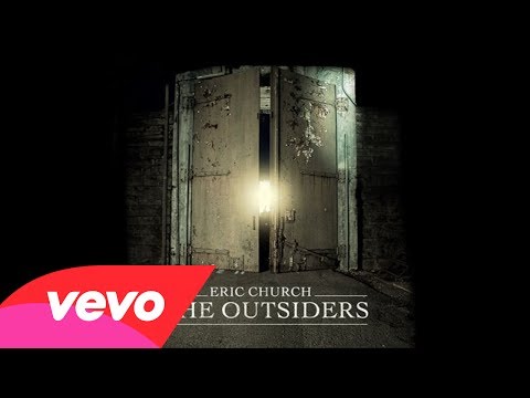 Eric Church - The Outsiders (Audio)