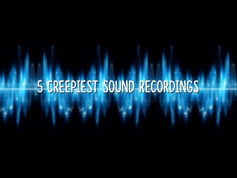 5 Creepiest Audio Recordings Ever Caught On Tape!