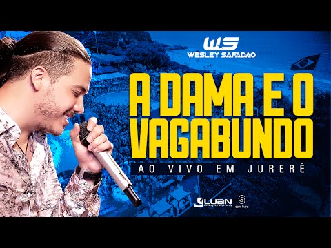 Wesley Safadão - A dama e o vagabundo [Ao vivo em Jurerê]