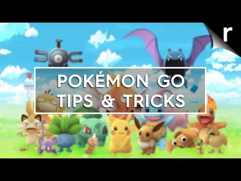 Pokémon GO Tips & Tricks: How to catch ‘em all (and more)