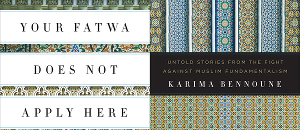 Book cover: Your Fatwa Does not Apply Here, by Karima Bennoune