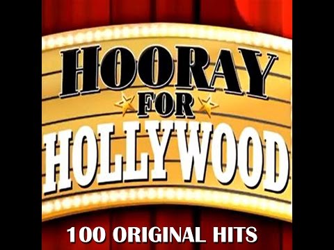 Various Artists - Hooray for Hollywood - 100 Greatest Film Songs (AudioSonic Music) [Full Album]