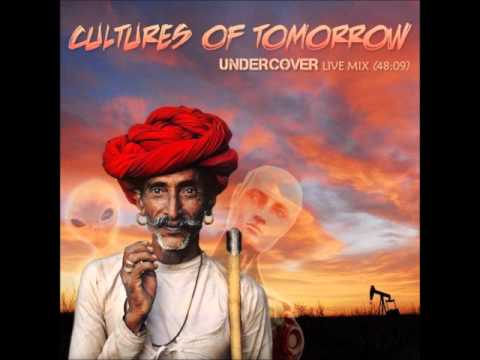 UnderCover - Cultures Of Tomorrow Live Mix