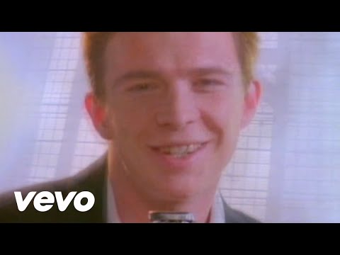 Rick Astley - Never Gonna Give You Up