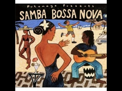 Putumayo Presents - Samba Bossa Nova