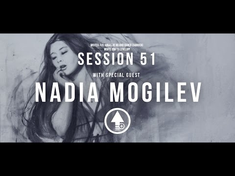 Level Up! Session 51 with NADIA MOGILEV