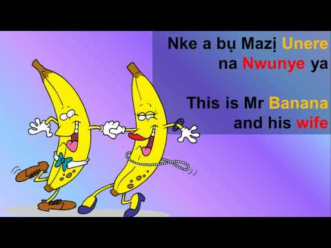 Learn Igbo Language Easily - Mazi Unere na Nwunye Ya - Mr Banana & His Wife