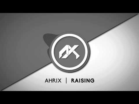 Ahrix - Raising