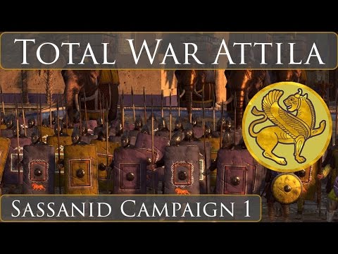 Total War Attila  : Sassanid Campaign Part 1