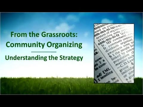 From the Grassroots - Understanding Community Organizing