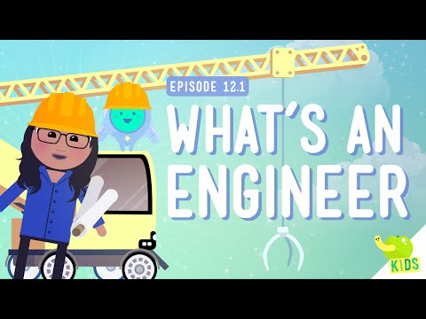 What's an Engineer? Crash Course Kids #12.1