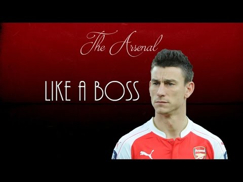 Laurent Koscielny ● Like A Boss ● Arsenal FC