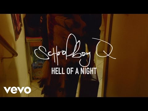 SchoolBoy Q - Hell Of A Night (Explicit)