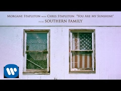 Morgane Stapleton with Chris Stapleton - You Are My Sunshine [Official Audio]