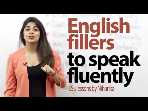 English fillers to speak fluently. ( Gap fillers) - Free English lessons