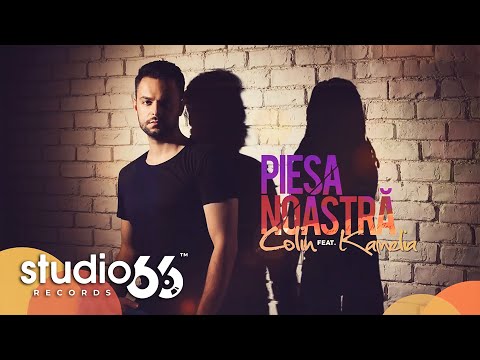 Colin feat. Kamelia - Piesa noastra